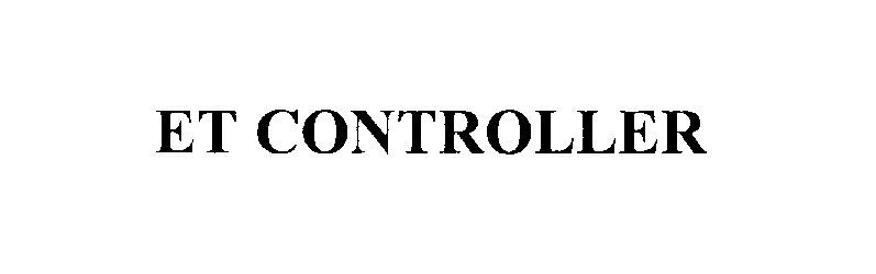 Trademark Logo ET CONTROLLER