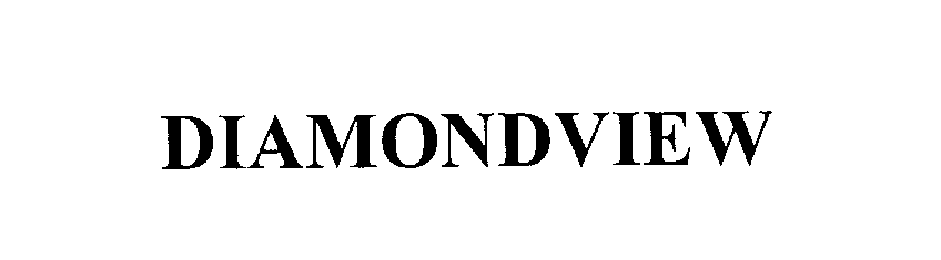 Trademark Logo DIAMONDVIEW