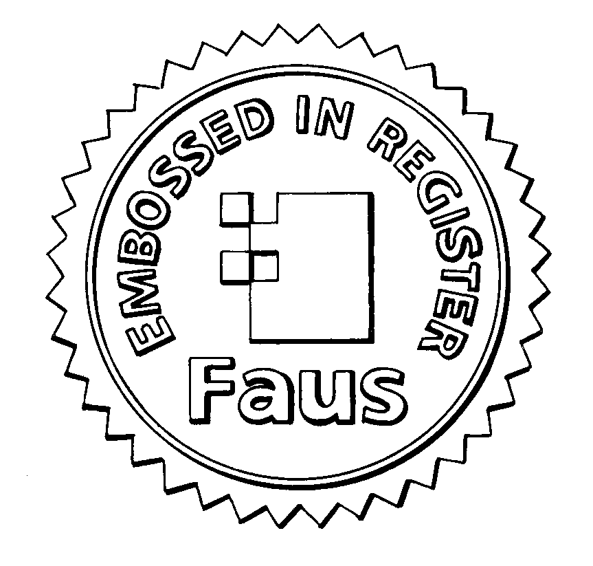 Trademark Logo FAUS EMBOSSED IN REGISTER