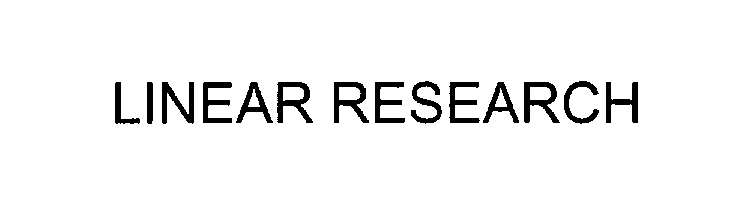  LINEAR RESEARCH