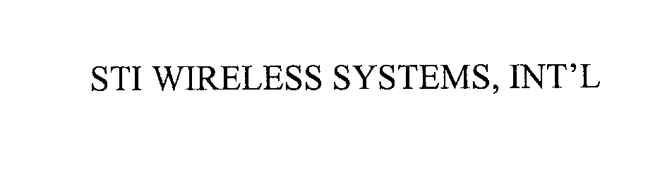  STI WIRELESS SYSTEMS, INT'L