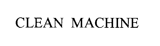 Trademark Logo CLEAN MACHINE