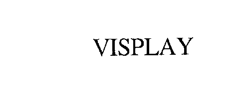 Trademark Logo VISPLAY