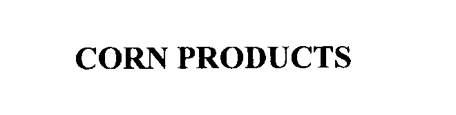 Trademark Logo CORN PRODUCTS