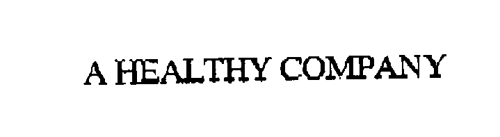  A HEALTHY COMPANY
