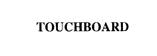Trademark Logo TOUCHBOARD