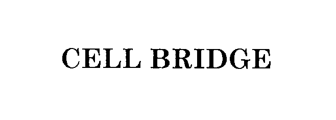 Trademark Logo CELL BRIDGE