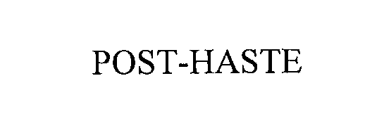  POST-HASTE