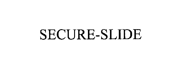 Trademark Logo SECURE-SLIDE