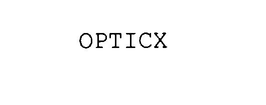 OPTICX