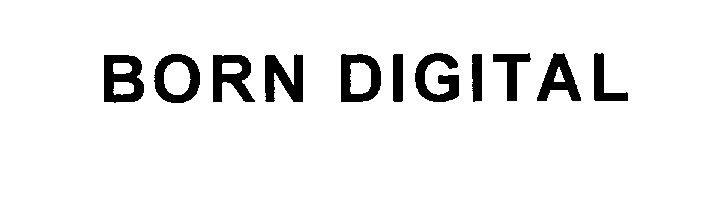 Trademark Logo BORN DIGITAL