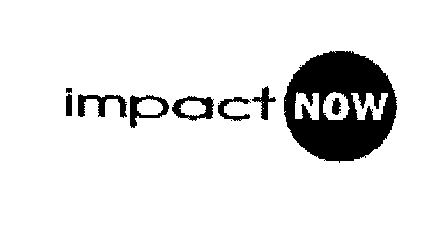  IMPACT NOW