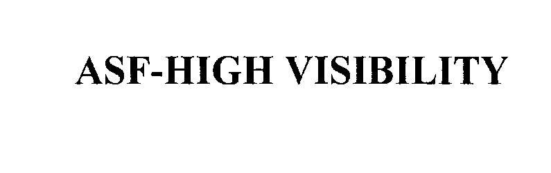 Trademark Logo ASF HIGH VISIBILITY