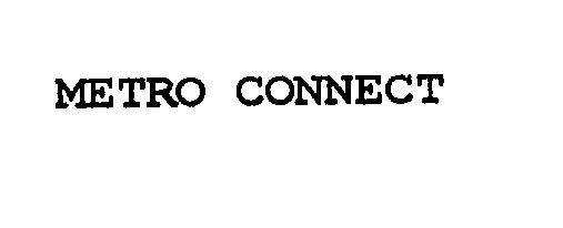 Trademark Logo METRO CONNECT