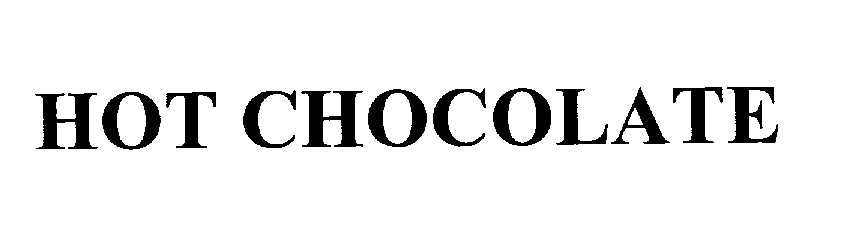 Trademark Logo HOT CHOCOLATE
