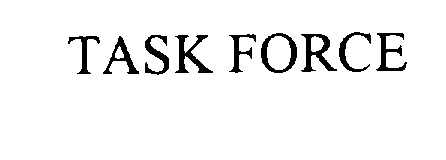 Trademark Logo TASK FORCE