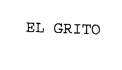 Trademark Logo EL GRITO