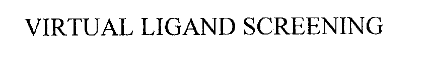 Trademark Logo VIRTUAL LIGAND SCREENING