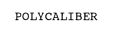  POLYCALIBER