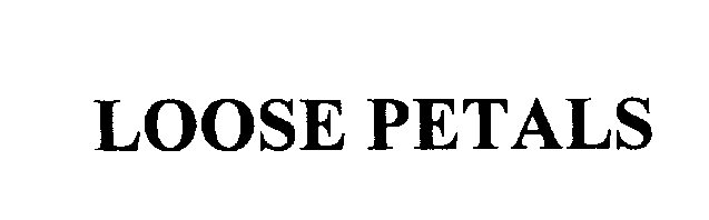 Trademark Logo LOOSE PETALS