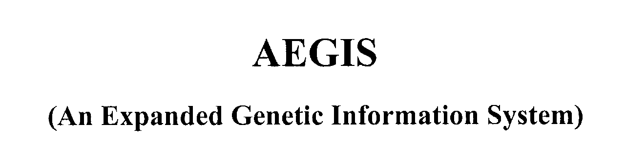  AEGIS (AN EXPANDED GENETIC INFORMATION SYSTEM)