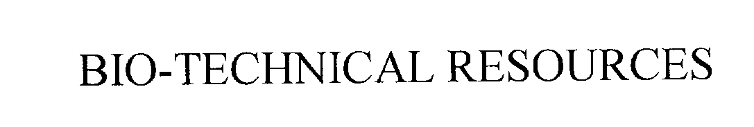 Trademark Logo BIO-TECHNICAL RESOURCES