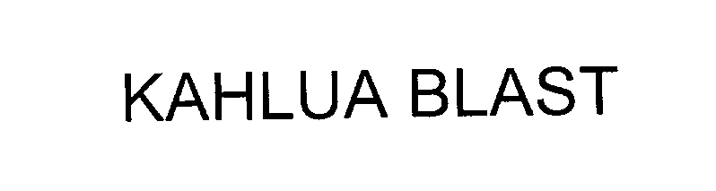 Trademark Logo KAHLUA BLAST