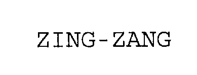 Trademark Logo ZING-ZANG