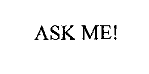  ASK ME!