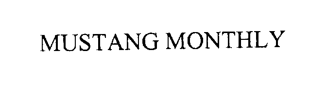 Trademark Logo MUSTANG MONTHLY