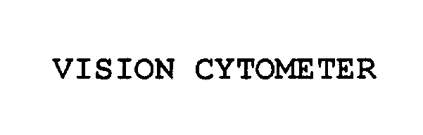 Trademark Logo VISION CYTOMETER