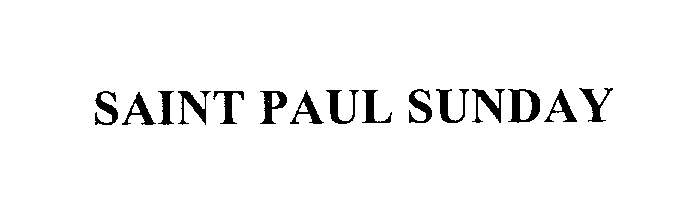 Trademark Logo SAINT PAUL SUNDAY