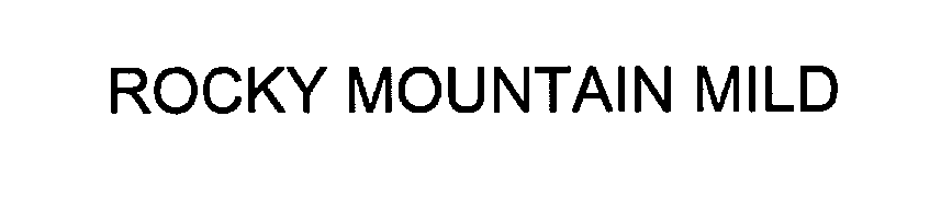 Trademark Logo ROCKY MOUNTAIN MILD