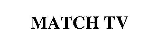 Trademark Logo MATCH TV