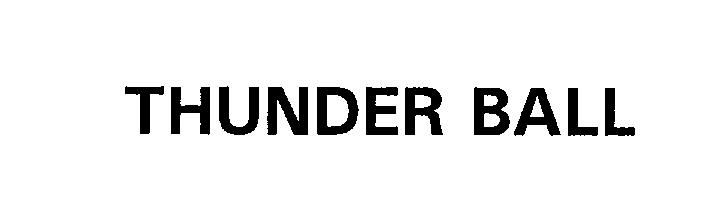 Trademark Logo THUNDER BALL