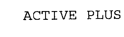 Trademark Logo ACTIVE PLUS
