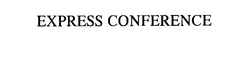Trademark Logo EXPRESS CONFERENCE