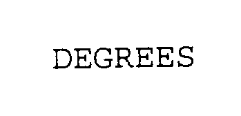 DEGREES