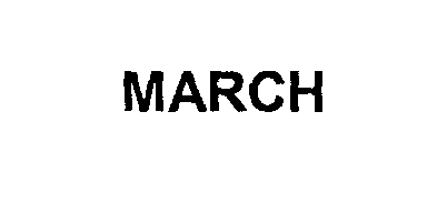 Trademark Logo MARCH