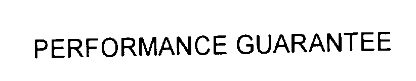 Trademark Logo PERFORMANCE GUARANTEE