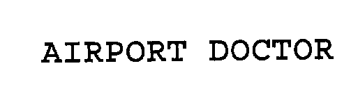 Trademark Logo AIRPORT DOCTOR