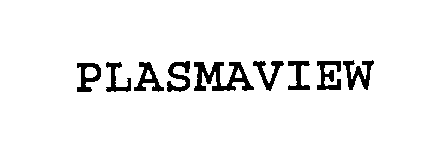 Trademark Logo PLASMAVIEW