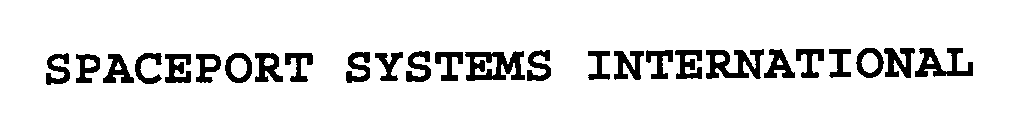 Trademark Logo SPACEPORT SYSTEMS INTERNATIONAL