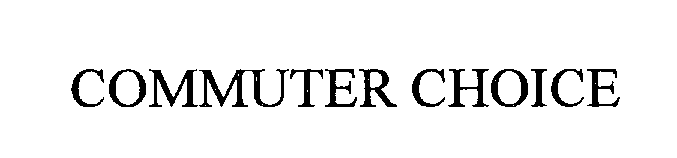 Trademark Logo COMMUTER CHOICE