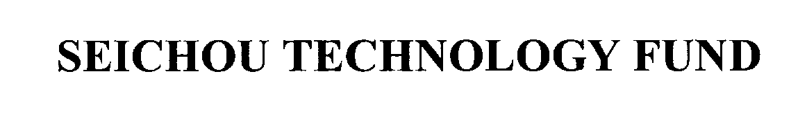  SEICHOU TECHNOLOGY FUND