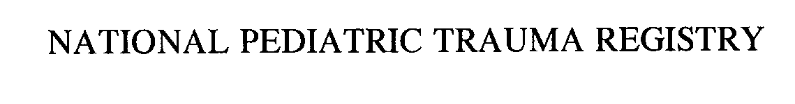  NATIONAL PEDIATRIC TRAUMA REGISTRY