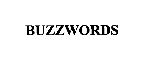 Trademark Logo BUZZWORDS