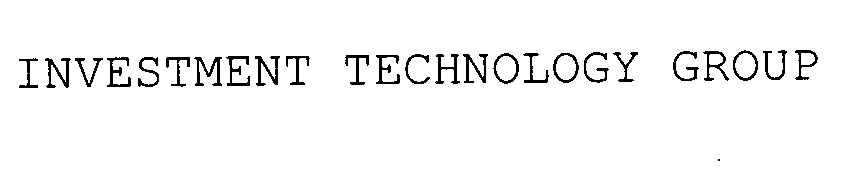  INVESTMENT TECHNOLOGY GROUP