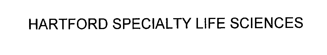 Trademark Logo HARTFORD SPECIALTY LIFE SCIENCES