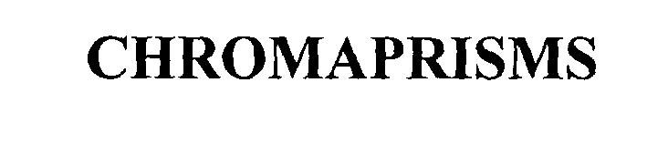 Trademark Logo CHROMAPRISMS